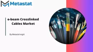 e beam crosslinked cables market