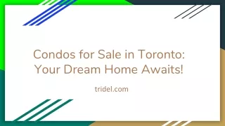 Condos for Sale in Toronto: Your Dream Home Awaits!