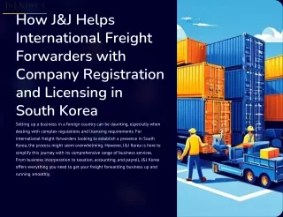 How-JandJ-Helps-International-Freight-Forwarders-with-Company-Registration-and-Licensing-in-South-Ko.pdf