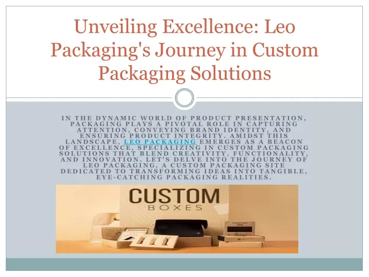 unveiling excellence leo packaging s journey in custom packaging solutions