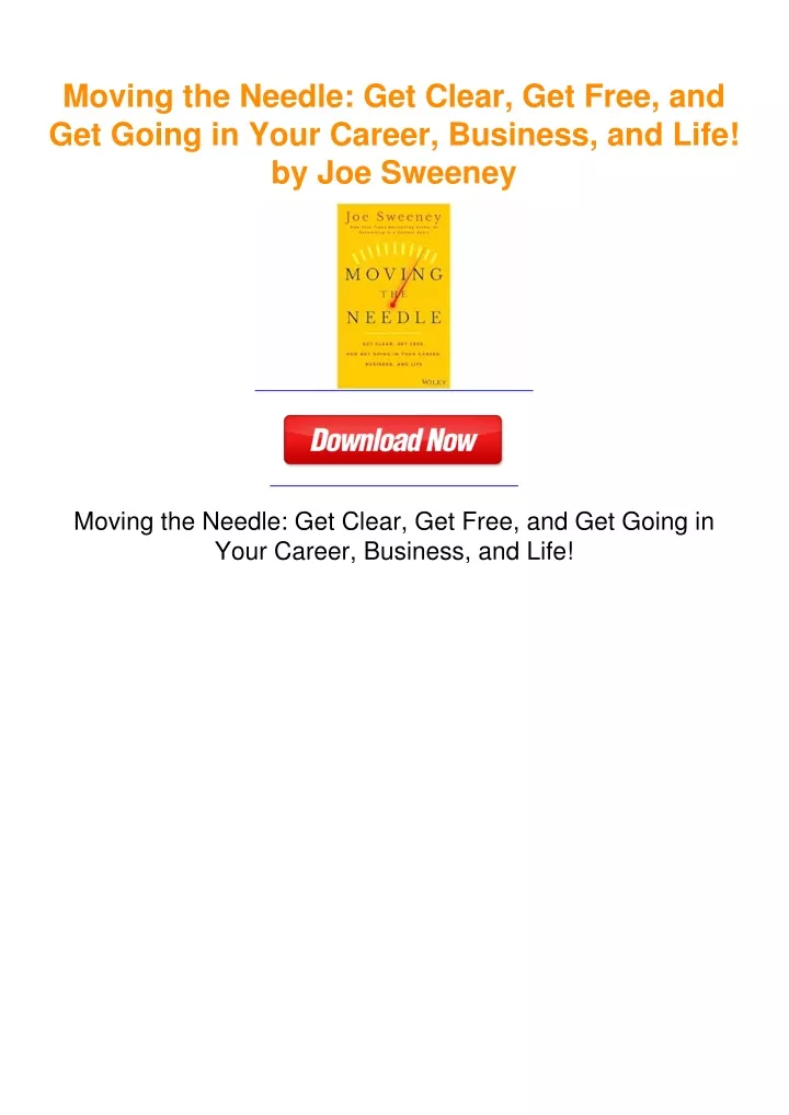 PPT - Moving the Needle: Get Clear, Get Free, and Get Going in Your ...
