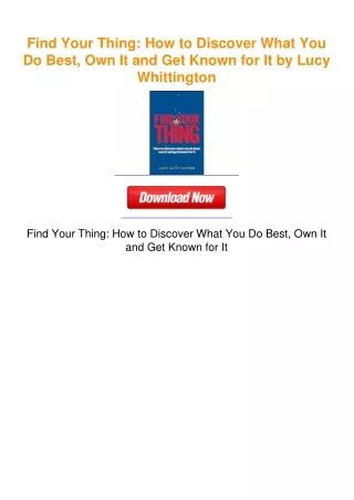 Find Your Thing: How to Discover What You Do Best, Own It and Get Known