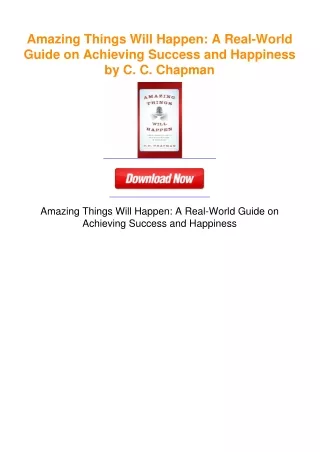 Amazing Things Will Happen: A Real-World Guide on Achieving Success and