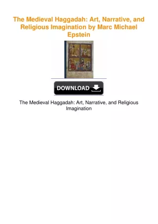 The Medieval Haggadah: Art, Narrative, and Religious Imagination by Marc