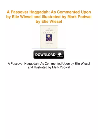 A Passover Haggadah: As Commented Upon by Elie Wiesel and Illustrated by