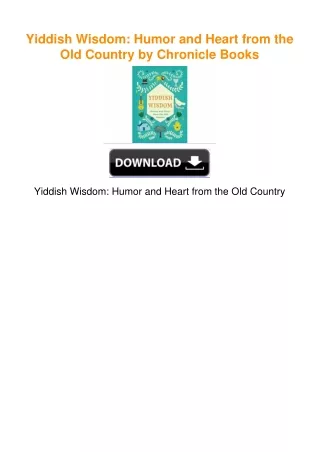 Yiddish Wisdom: Humor and Heart from the Old Country by Chronicle Books
