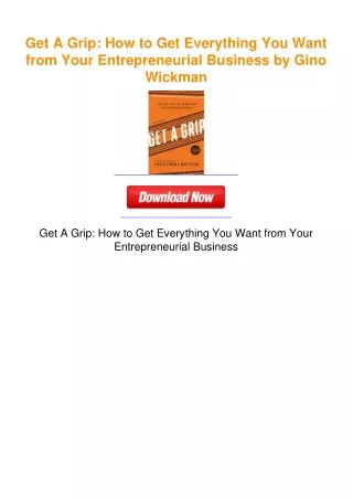 Get A Grip: How to Get Everything You Want from Your Entrepreneurial