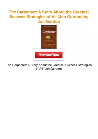The Carpenter: A Story About the Greatest Success Strategies of All (Jon