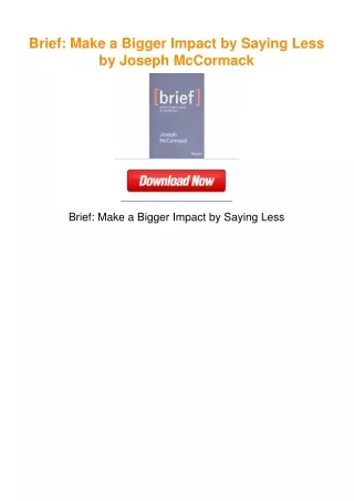 Brief: Make a Bigger Impact by Saying Less by Joseph McCormack