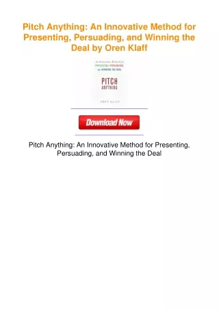 Pitch Anything: An Innovative Method for Presenting, Persuading, and