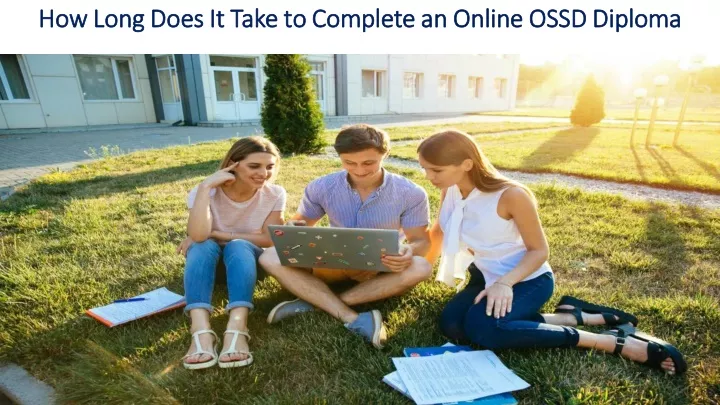 how long does it take to complete an online ossd