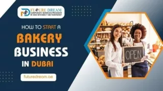 How to Start a Bakery Business in Dubai, UAE