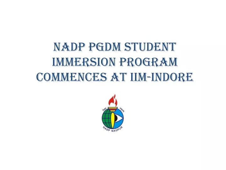 nadp pgdm student immersion program commences at iim indore