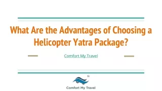 What Are the Advantages of Choosing a Helicopter Yatra Package?