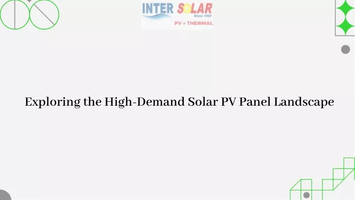 exploring the high demand solar pv panel landscape