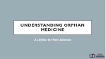 Understanding Orphan Medicine - slide 1