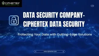 Data Security Company- Ciphertex Data Security