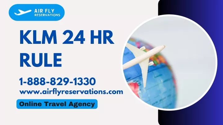 klm 24 hr rule 1 888 829 1330