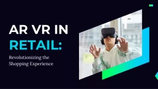 AR VR in Retail: Revolutionizing the Shopping Experience