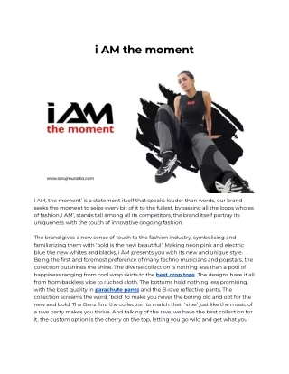 i AM the moment