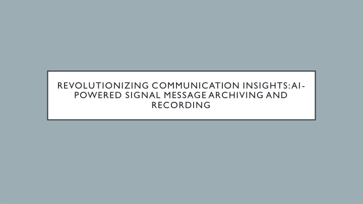 revolutionizing communication insights ai powered