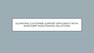 Elevating Customer Support Efficiency with WhatsApp Monitoring Solutions