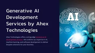 Generative-AI-Development-Services-by-Ahex-Technologies PPT