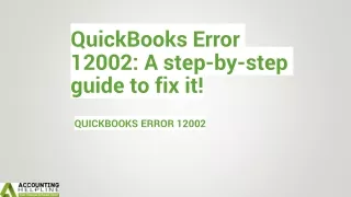How to Remove Error 12002 in QuickBooks swiftly