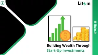 building wealth through start up investments