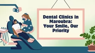 Dental Clinics in Maroubra  Your Smile, Our Priority