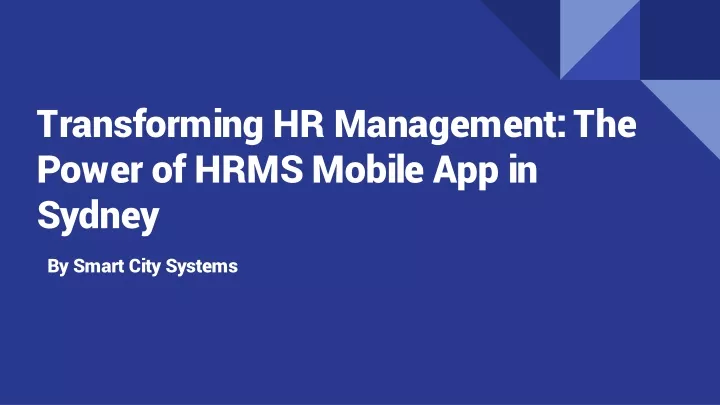 transforming hr management the power of hrms mobile app in sydney