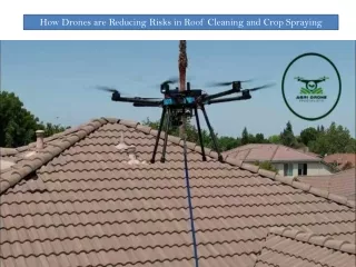 How Drones are Reducing Risks in Roof Cleaning and Crop Spraying