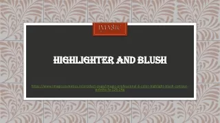 highlighter and blush highlighter and blush