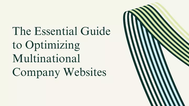 the essential guide to optimizing multinational