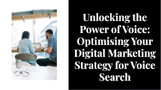 Unlocking the power of voice optimising your digital marketing strategy for voice search