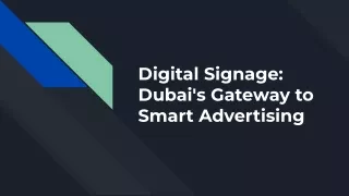 Digital Signage_ Dubai's Gateway to Smart Advertising