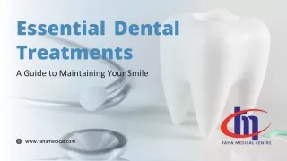 Essential Dental Treatments: A Guide to Maintaining Your Smile