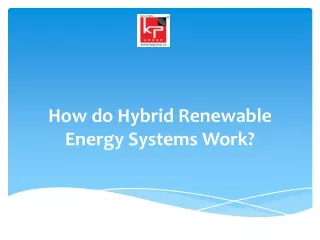 How do Hybrid Renewable Energy Systems Work?