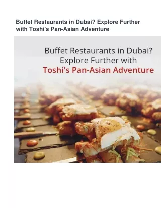 Buffet Restaurants in Dubai? Explore Further with Toshi's Pan-Asian Adventure