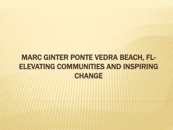 marc ginter ponte vedra beach fl elevating communities and inspiring change