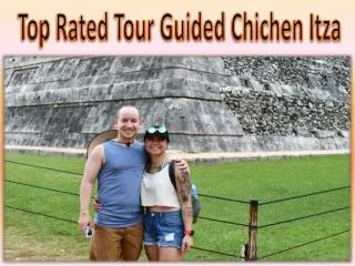 Top Rated Tour Guided Chichen Itza