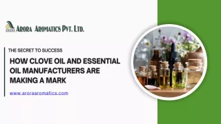 How Clove Oil and Essential Oil Manufacturers Lead the Way (1)