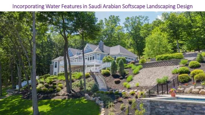 incorporating water features in saudi arabian