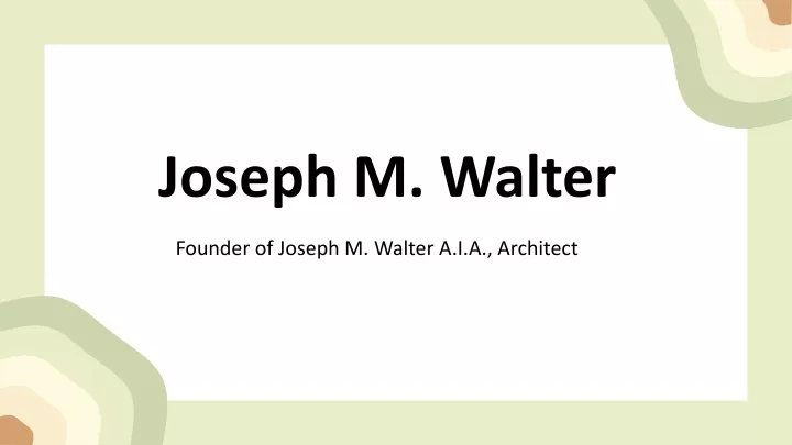 joseph m walter