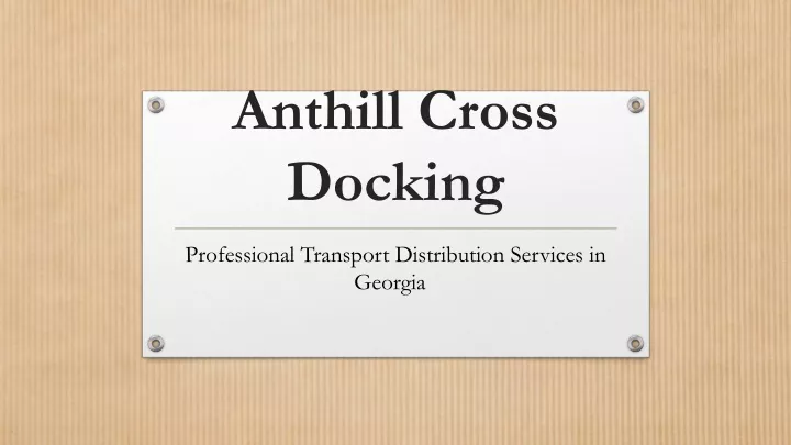 anthill cross docking