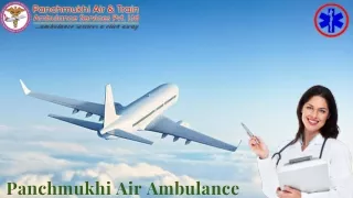 Get Life-Support Facility during Transfer by Panchmukhi Air Ambulance Services in Patna and Delhi