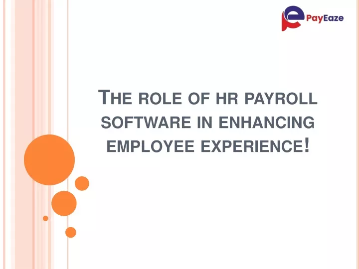 the role of hr p ayroll software in enhancing employee experience