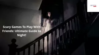 Scary Games To Play With Friends: Ultimate Guide to Night