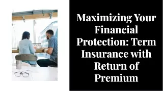 maximizing your financial protection term