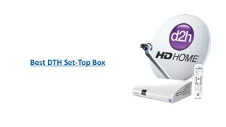 Choosing the Best DTH Set-Top Box for Your Home